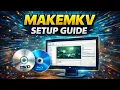 How to Rip DVDs Blu-rays on Windows Beginner Guide using MakeMKV