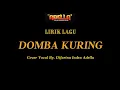 Download Lagu LIRIK LAGU COVER |  DOMBA KURING - DIFARINA INDRA ADELLA | OM ADELLA