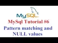 MySql Tutorial pattern matching and NULL values