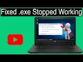How to Fix EXE Has Stopped Working in Windows 7 Easy Guide