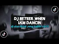 DJ BETEER WHEN IAM DANCIN X DAPA MALARIA VIRAL TIKTOK 2025