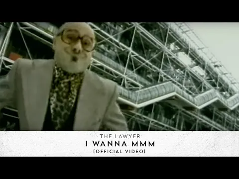 Download MP3 The Lawyer - I Wanna MMM [Official Video]