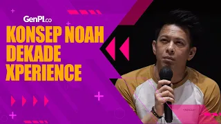 Noah Dekade Xperience, Konsepnya Luar Biasa