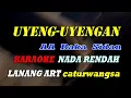 Download Lagu UYENG UYENGAN - KARAOKE || AA RAKA SIDAN