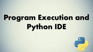 5 Program execution and python IDE Python tutorials for Data Science Beginners