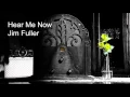 Download Lagu Hear Me Now Jim Fuller