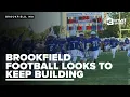 Brookfield Football looks to keep building entering 2024 season