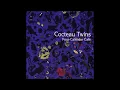 Cocteau Twins - Evangeline