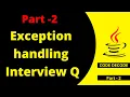 Exception handling Interview Questions and Answers in Java Code Decode Live Demo Part 2