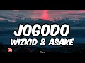 Wizkid ft Asake-Jogodo (lyrics)|Baby, baby, jowo, omo Ọlọ́run, fine bobo