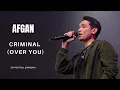 Lagu AFGAN - CRIMINAL (OVER YOU) (ZAP FESTIVAL SURABAYA)