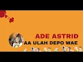 Download Lagu Ade Astrid--Gala gala-- aa ulah abok wae-- aa ulah eueut wae--- enjoyyyyyyyyyyy