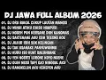 Lagu DJ ORA BAKAL CUKUP LAUTAN MANGSI - DENOK || DJ JAWA FULL ALBUM 2026 VIRAL TERBARU 