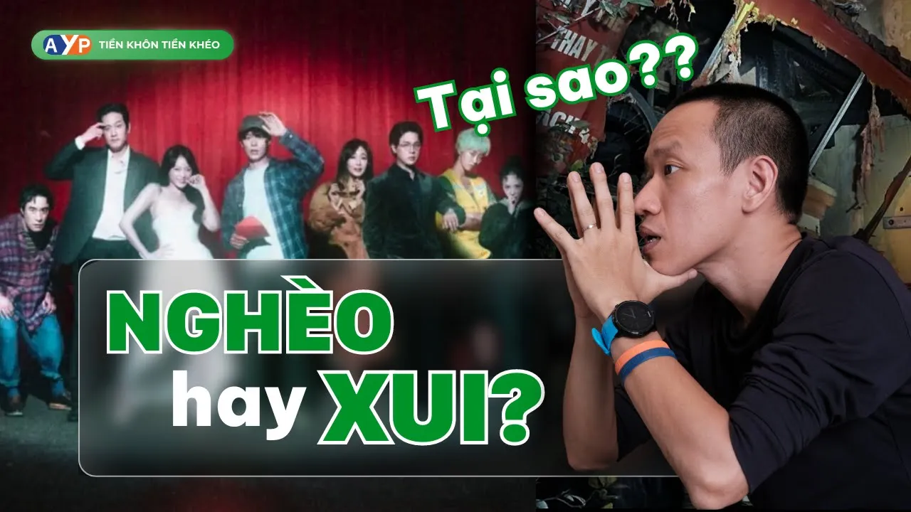 Outline Video Vì sao người NGHÈO hay GẶP XUI còn người GIÀU hay GẶP MAY? | Nguyễn Hữu Trí