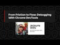 From Friction to Flow Debugging With Chrome DevTools - Jecelyn Yeen JSNation 2024