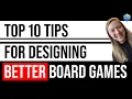 Top 10 Tips for Designing Better Board Games