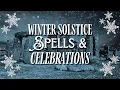 Winter Solstice Spells and Celebrations