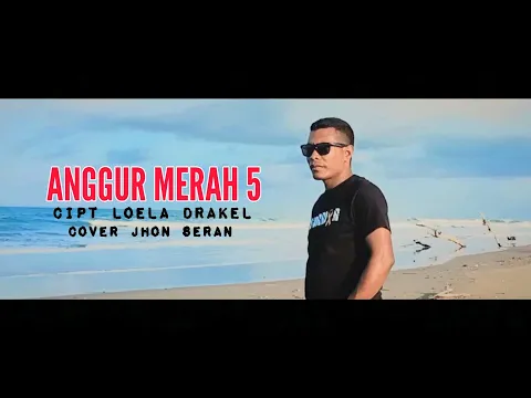 Download MP3 Anggur merah 5 Cover by Jhon seran