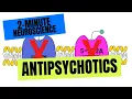 2-Minute Neuroscience Antipsychotics