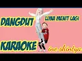 Lagu KARAOKE LAGU DANGDUT LIMA MENIT LAGI VOC INE SHITHYA