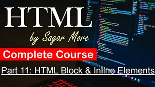 Part 11 HTML Block Inline Elements Complete Course