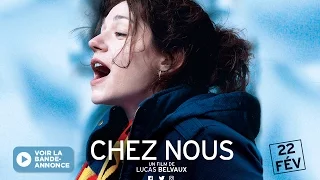Bande-annonce -CHEZ NOUS de Lucas Belvaux