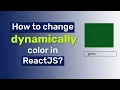 How to change dynamically background color and text color in reactjs