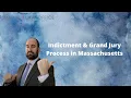Indictment Grand Jury Process in Massachusetts