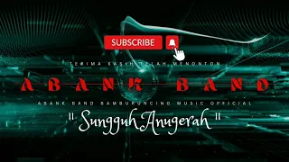 sungguh anugerah abank band bambu runcing official music 