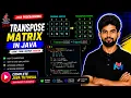 Transpose of a Matrix In Java Explained Step-by-Step Master Arrays in Java