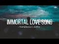Download Lagu IMMORTAL LOVE SONG - MAHADEWA x JUDIKA  ||  LIRIK LAGU