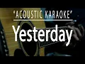 Download Lagu Yesterday - The Beatles (Acoustic karaoke)