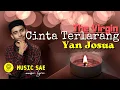 Download Lagu Cinta Terlarang (The Virgin) - Yan Josua ft Rusdi (Official Music Lyrics) Music Sae