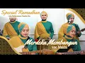 Lagu MERDEKA HARUSLAH MEMBANGUN, JANGAN MUNDUR I MERDEKA MEMBANGUN - NASIDA RIA VOC MAKHI LIVE SESSION