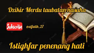 Download Istighfar - Dzikir Taubat [ Lagu Istighfar yang menyentuh hati ] MP3