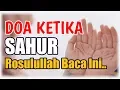 Bacaan Doa Ketika Makan Sahur sesuai Sunnah | Arab, Latin Beserta Artinya