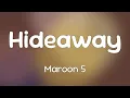 Download Lagu Maroon 5 - Hideaway  [Lyrics]