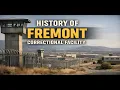 Inside the History of Fremont Correctional Facility