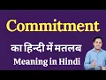Commitment meaning in Hindi Meaning of Commitment in Hindi explained Commitment in Hindi