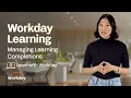 How to Manage Learning Completions Workday Learning