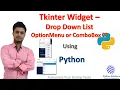 Tkinter Drop down List OptionMenu Vs ComboBox