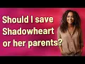 Should I save Shadowheart or her parents