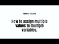 Crack Into Code - Python for Beginners Week 5 Assigning Multiple Values to Multiple Variables
