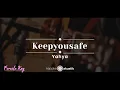 Download Lagu keepyousafe – Yahya (KARAOKE ACOUSTIC - FEMALE KEY)