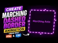 Marching ants border animation - pure HTML and CSS tutorial