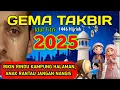 Download Lagu TAKBIRAN TERINDAH 2025 || GEMA TAKBIR PALING SEDIH MENYENTUH HATI, Live Takbiran Idul Fitri