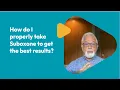How do I properly take Suboxone to get the best results