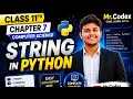 CLASS XI CS CH - 7 STRING IN PYTHON