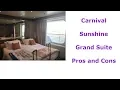 Carnival Sunshine Grand Suite Pros and Cons