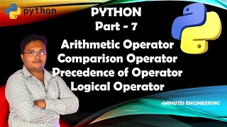 Python - Part 7 Arithmetic Operator Comparison Operator Precedence of Operator Logical Operator